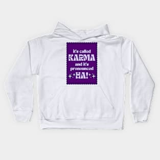 It's Called Karma And It's Pronounced HA! - violet Kids Hoodie